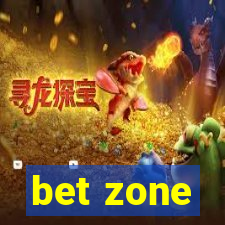 bet zone