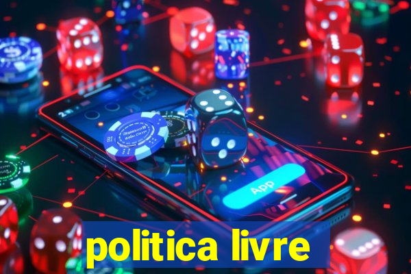 politica livre