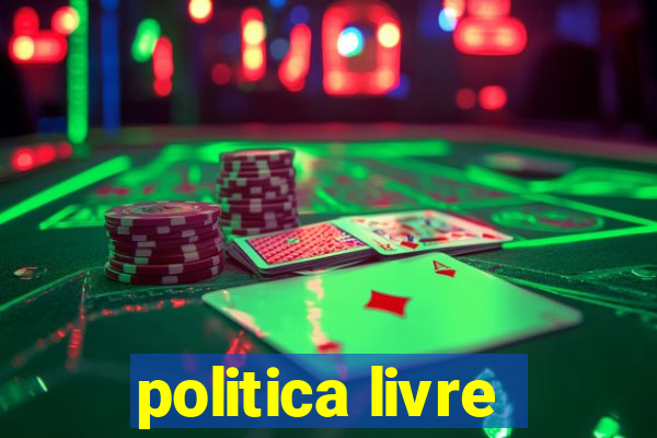 politica livre