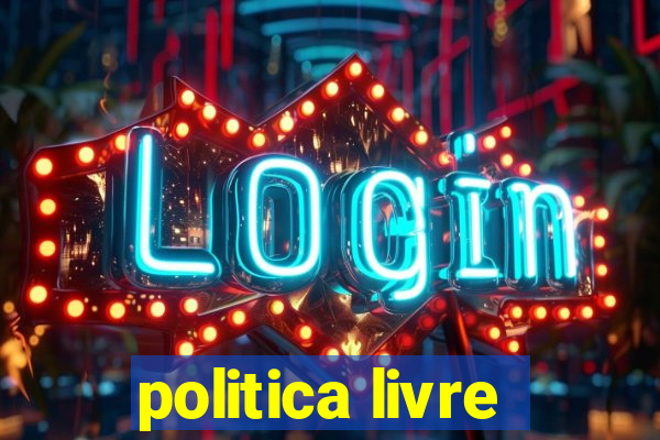 politica livre