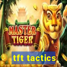 tft tactics