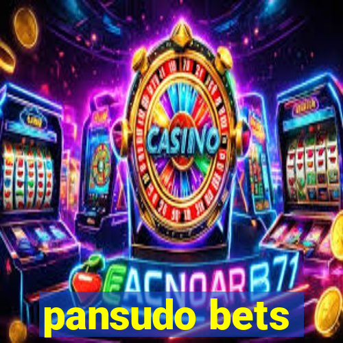 pansudo bets