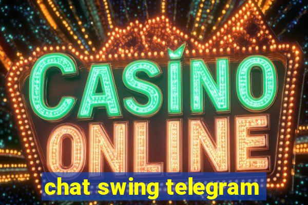 chat swing telegram