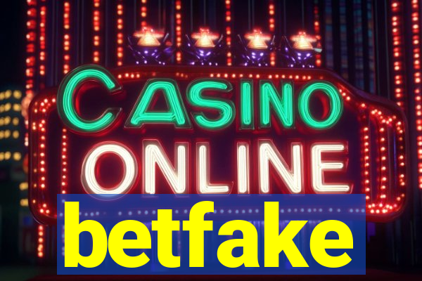 betfake