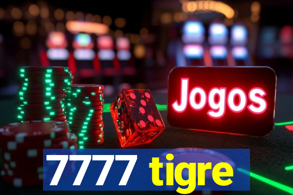 7777 tigre