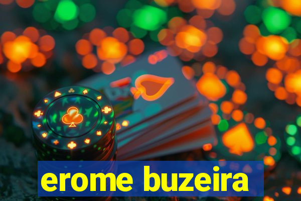 erome buzeira