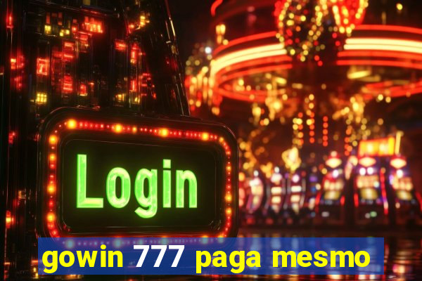 gowin 777 paga mesmo