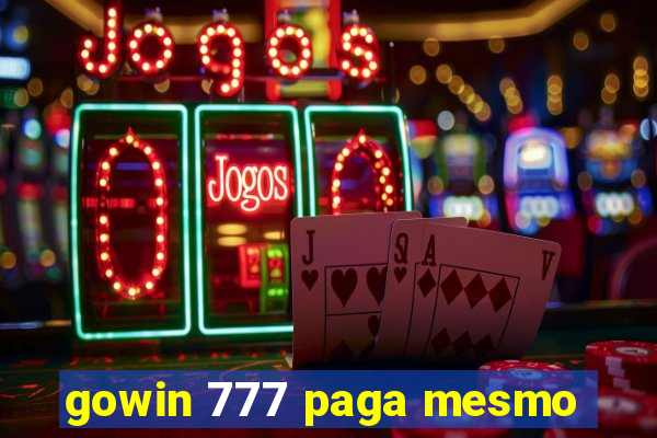 gowin 777 paga mesmo