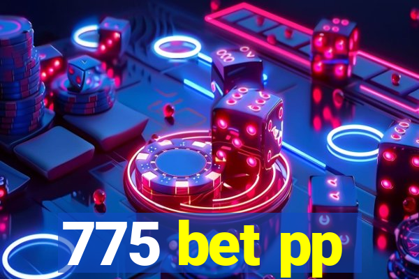 775 bet pp