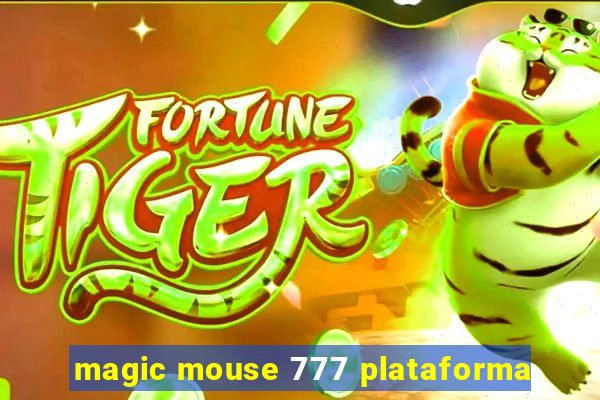 magic mouse 777 plataforma