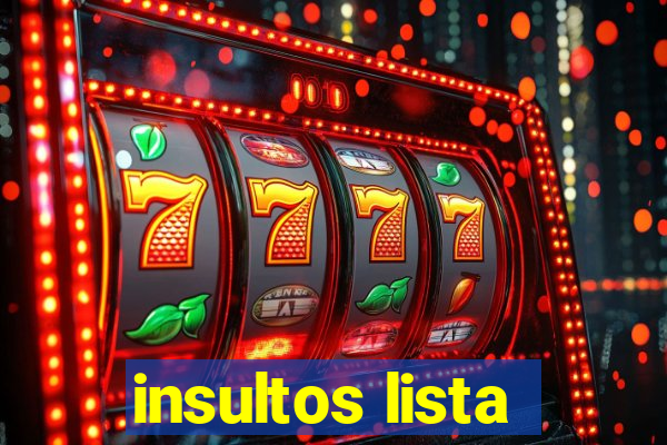 insultos lista