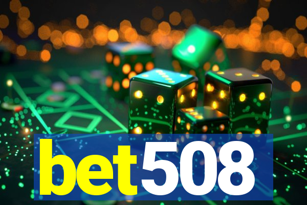 bet508