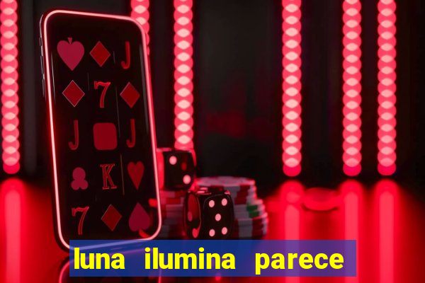 luna ilumina parece com qual perfume importado natura