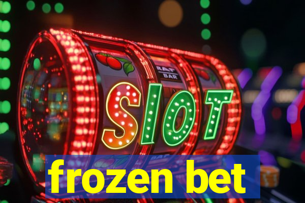 frozen bet