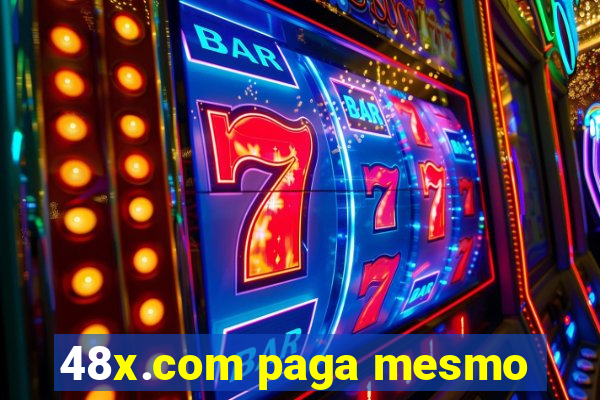 48x.com paga mesmo