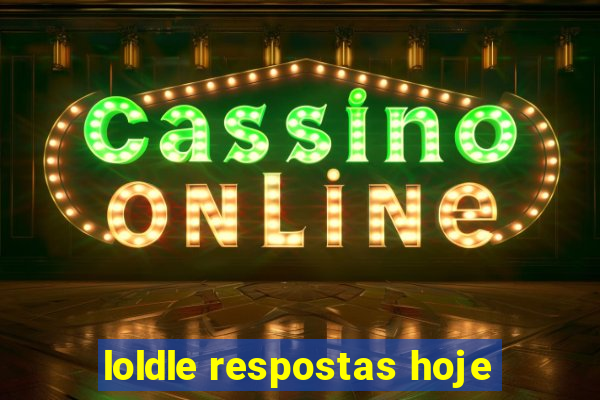 loldle respostas hoje