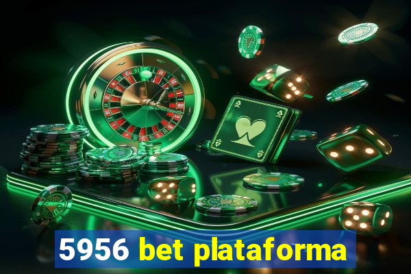 5956 bet plataforma