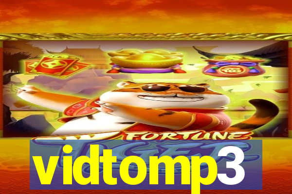 vidtomp3