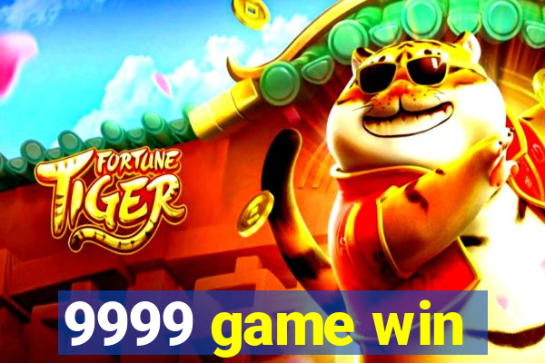 9999 game win