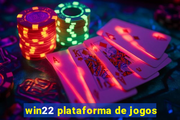 win22 plataforma de jogos