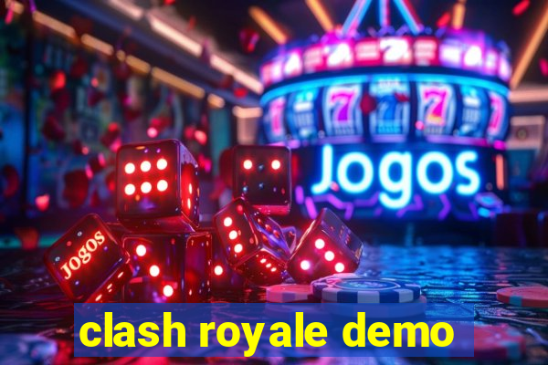 clash royale demo