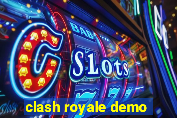 clash royale demo