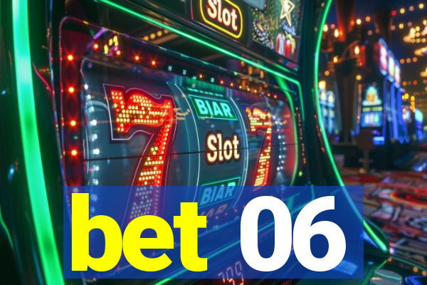 bet 06