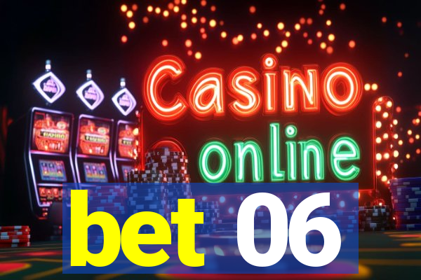 bet 06