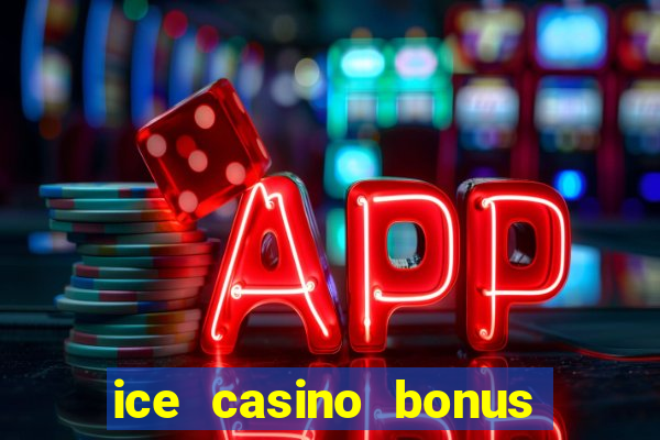 ice casino bonus 25 euro