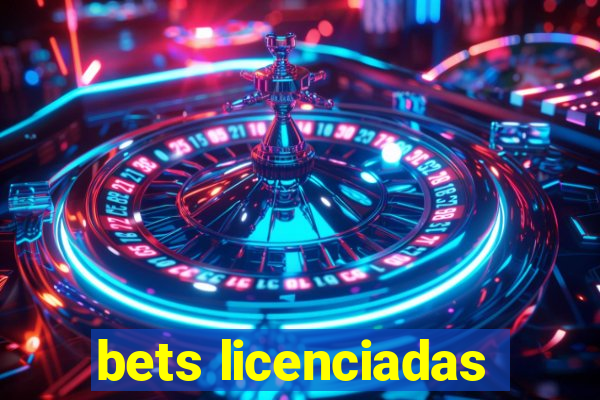 bets licenciadas