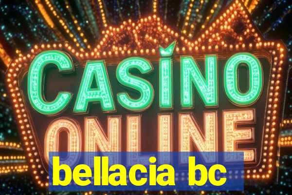 bellacia bc