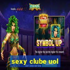 sexy clube uol