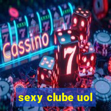 sexy clube uol