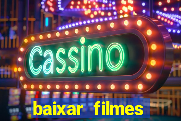 baixar filmes torrents dublados