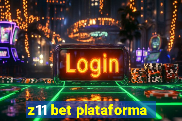 z11 bet plataforma