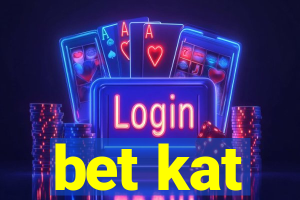 bet kat