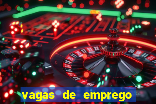 vagas de emprego brumado bahia