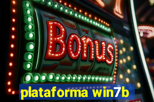 plataforma win7b