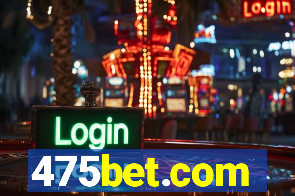 475bet.com