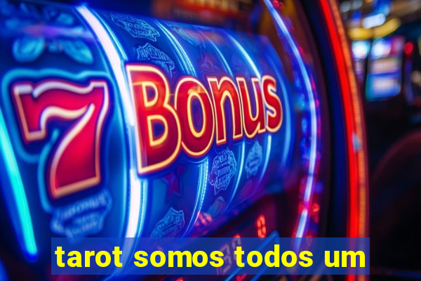 tarot somos todos um