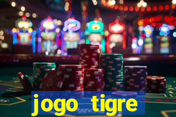 jogo tigre plataforma nova