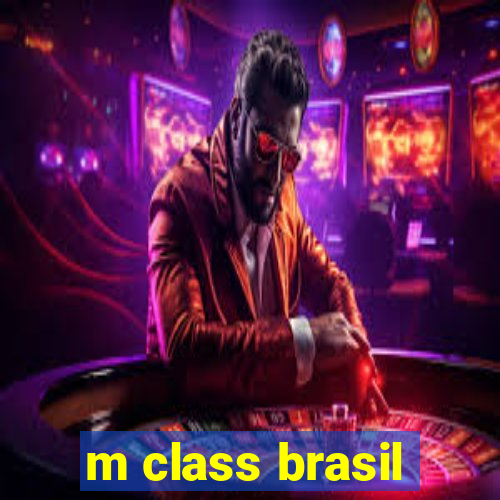 m class brasil