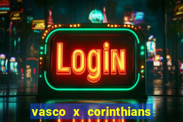 vasco x corinthians primeiro turno