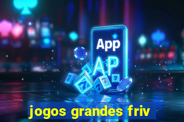 jogos grandes friv