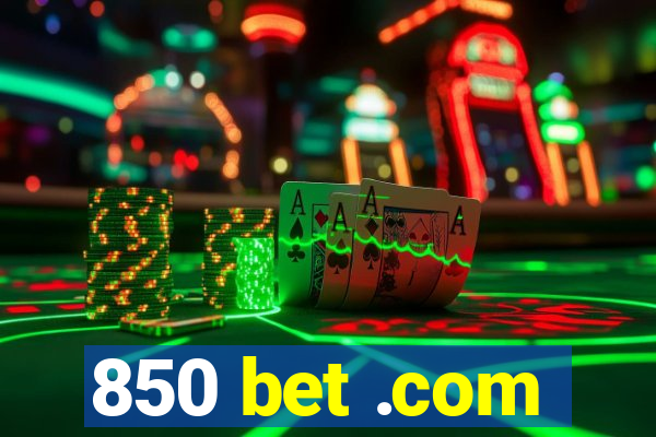 850 bet .com