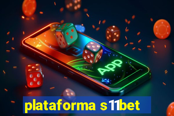 plataforma s11bet