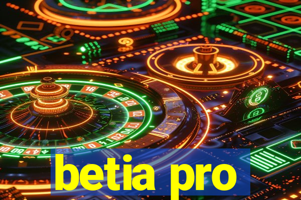 betia pro