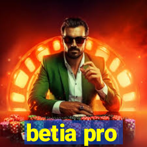 betia pro