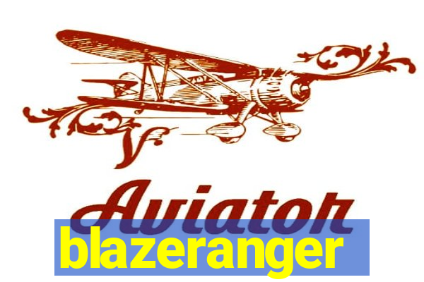 blazeranger