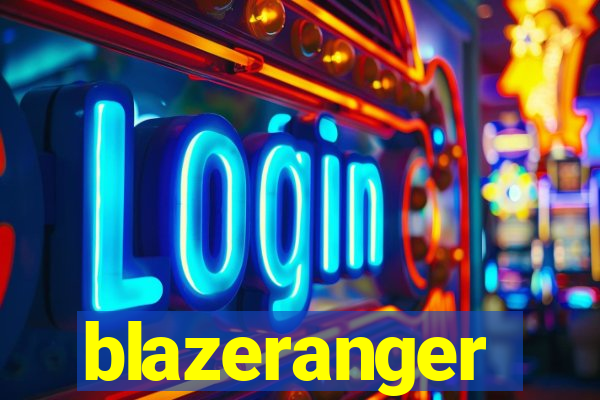 blazeranger